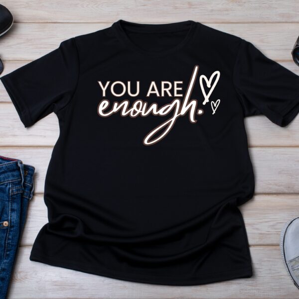 "You’re Enough" T-shirt